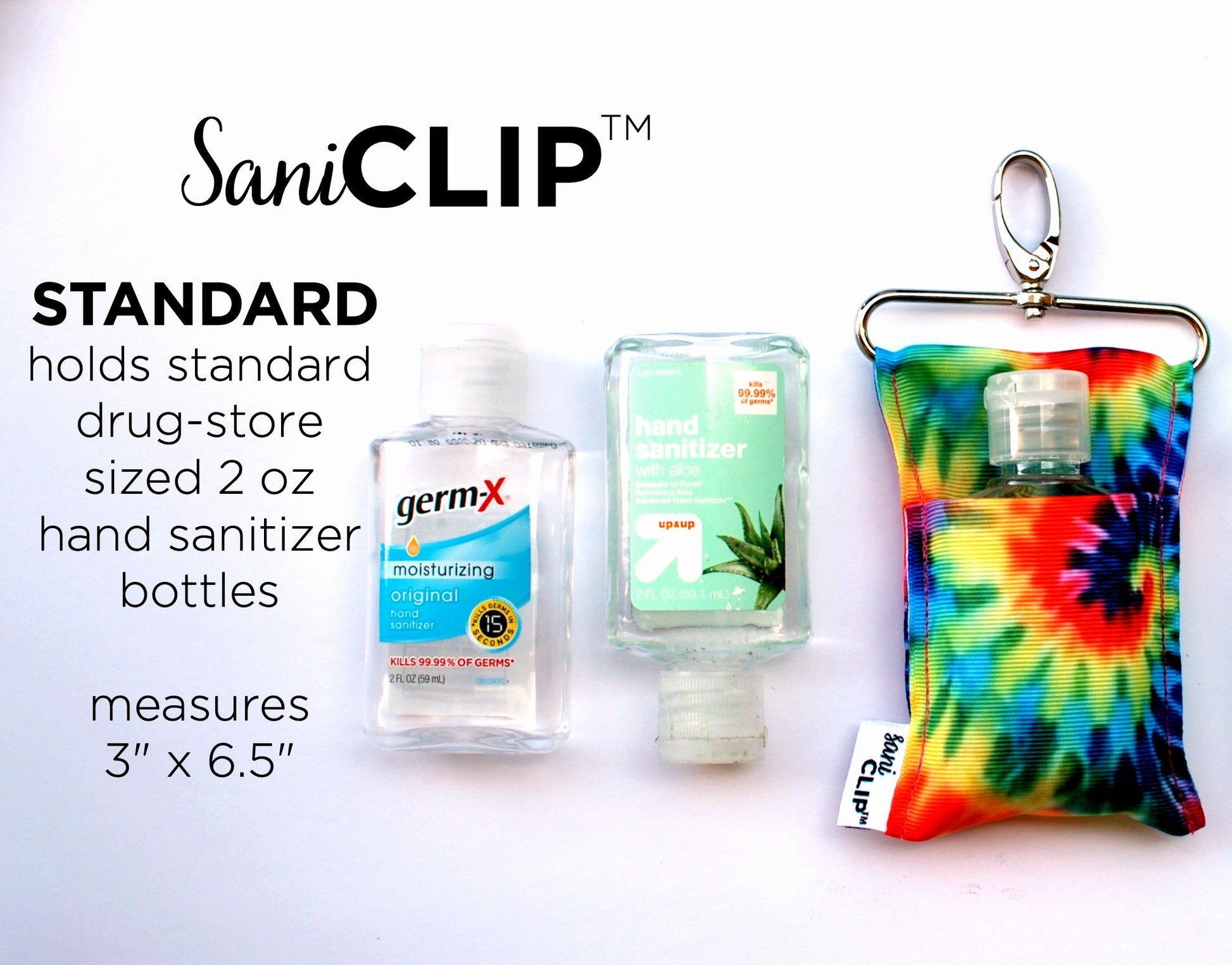 The Standard SaniClip which holds standard drug-store sized 2 oz hand sanitizer bottles.  It measures 3” x 6.5”.